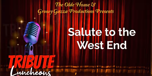 Salute to the West End Tribute Luncheon