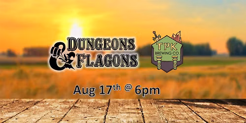 August Dungeons & Flagons