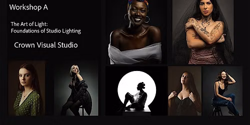 Workshop A \u2013 The Art of Light: Foundations of Studio Lighting (3 hours)