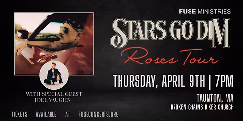 Stars Go Dim Roses Tour with Joel Vaughn-Taunton, MA