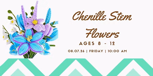 Chenille Stem Flowers for Ages 8 - 12