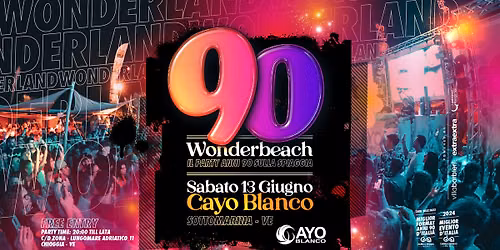 90 WONDERBEACH \u00ae \ud83d\udccdCayo Blanco @ Sottomarina (Ve) \u2600\ufe0f Il Party Anni 90 sulla spiaggia!