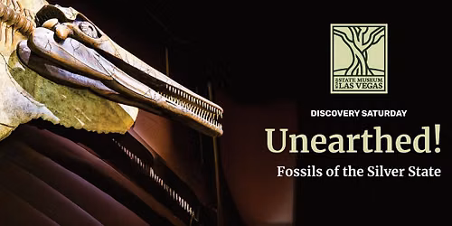 Discovery Saturday: Unearthed! Fossils of the Silver State