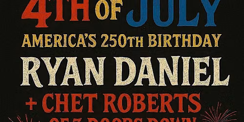 HARBOR BAR’S 4TH OF JULY MEGA‑SHOW w/RYAN DANIEL,CHET ROBERTS,SCOTTY AUSTIN