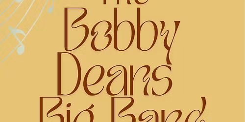 The Bobby Deans Big Band FREE ENTRY