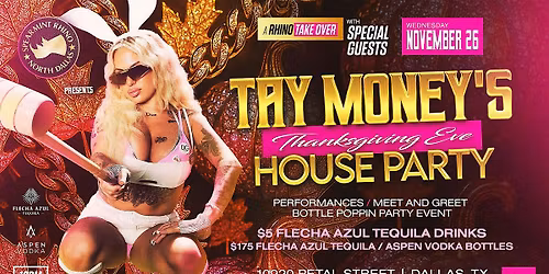Tay Money\u2019s Thanksgiving Eve House Party @ Spearmint Rhino North Dallas