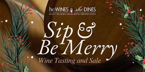 Sip & Be Merry \ud83c\udf84\ud83c\udf77 Wine Tasting & Holiday Sale!