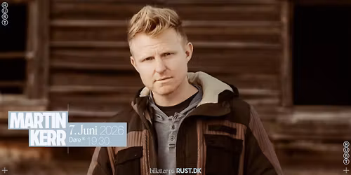 Martin Kerr (CA) Ekstrakoncert - NY DATO \/\/ RUST