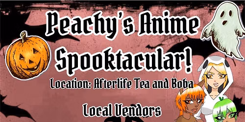 Peachy\u2019s Anime Spooktacular