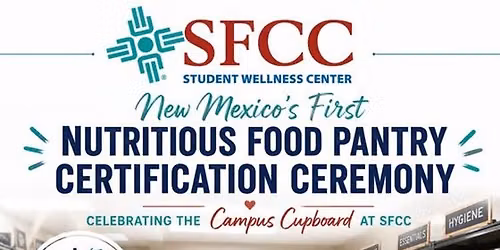 New Mexico\u2019s First Nutritious Food Pantry Certification Ceremony at SFCC