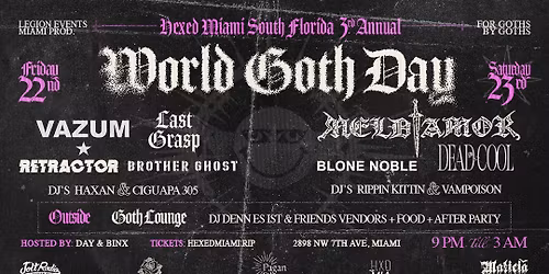 Hexed Miami South Florida's 3rd Annual World Goth Day Celebration May 22nd-May 23rd