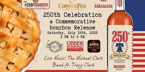 250th Celebration & Commemorative Bourbon Release