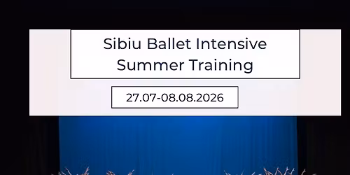 Sibiu Ballet Intensive Summer Training
