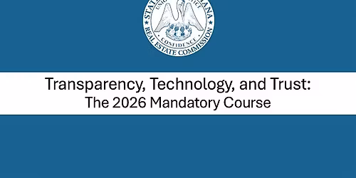 Transparency, Technology, and Trust: 2026 Mandatory Real Estate CE Class