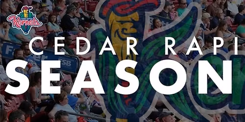 2026 Cedar Rapids Kernels Season Tickets (Includes Tickets To All Regular Season Home Games)