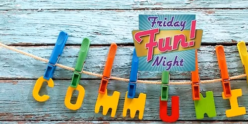 Friday Fun Night: Community Building for All
