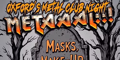 METAAAL!!! HALLOWEEN! Masks, Make-up and Monsters!