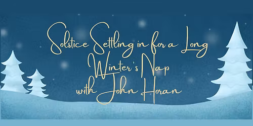 Solstice Settling in for a Long Winter's Nap