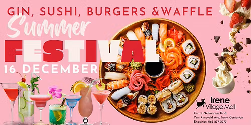 Pretoria Gin, Sushi, Burgers & Waffle Summer FESTIVAL