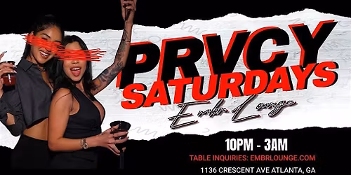 PRVCY Saturdays  @ Embr Lounge