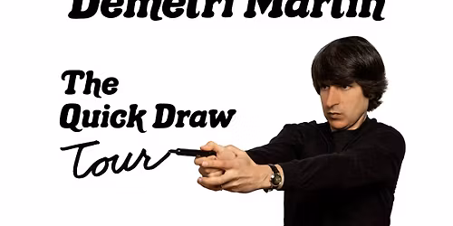 Demetri Martin - The Quick Draw Tour