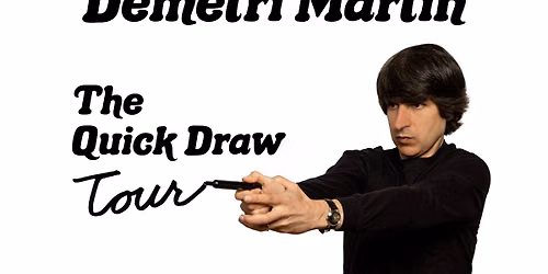 Demetri Martin - The Quick Draw Tour