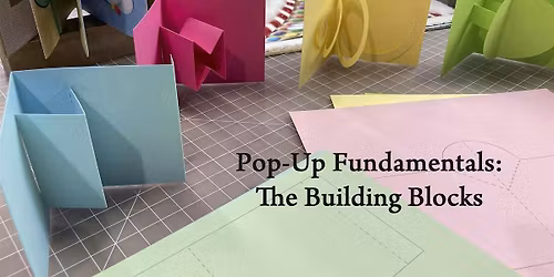 POP-UP  FUNDAMENTALS I : The Building Blocks with Barb Helander in Ottawa