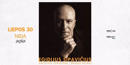 Egidijus Sipavi\u010dius: \u0160irdies gelm\u0117j | Nida