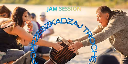 POPRZESZKADZAJ TROCH\u0118 - na Wi\u015ble! Drum Circle