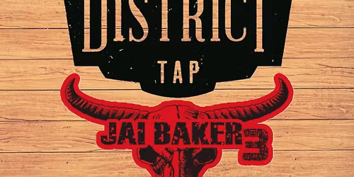 Jai Baker 3 at District Tap