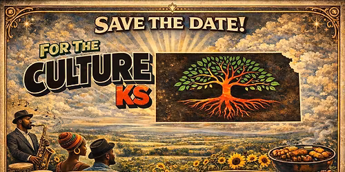 FOR THE CULTURE KS  GALA & FEST   "From Empowerment to Impact: A Community in Motion"