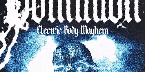 Dominion: Electric Body Mayhem - Syracuse, NY