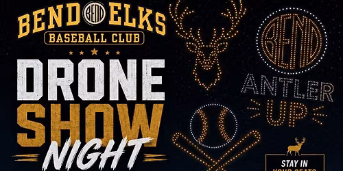 Bend Elks Drone Show Night!