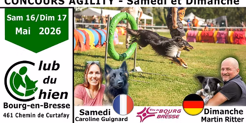 Concours d'Agility Bourg en Bresse 16 et 17 Mai 2026 (Guignard + Ritter )