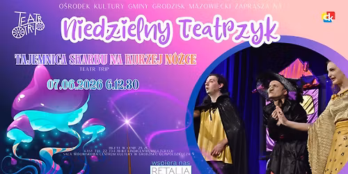 "Tajemnica skarbu na kurzej n\u00f3\u017cce" - Niedzielny Teatrzyk