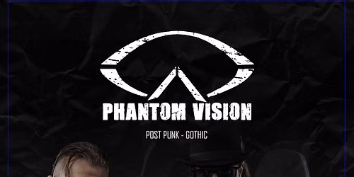 PHANTOM VISION