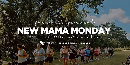 New Mama Monday | Milestone Celebration