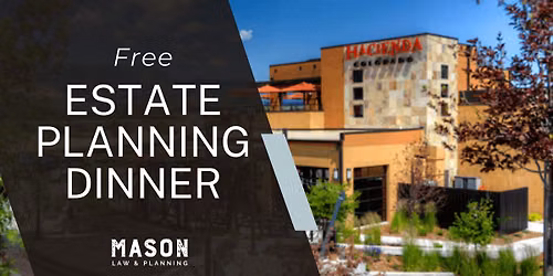 Estate Planning Made Simple - Complimentary Dinner Seminar