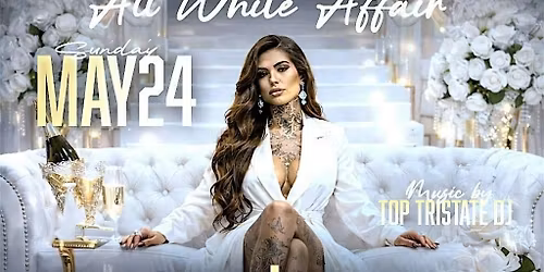 BLACK ROSES: All White Affair \u2013 Memorial Weekend Sunday