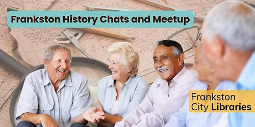 Frankston History Chats and Meetup