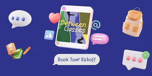 Between Classes Book Tour Kickoff