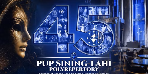 PUP SINING_LAHI POLYREPERTORY Apatnapu't Limang Taon ng Sining, Kwento at Pamana