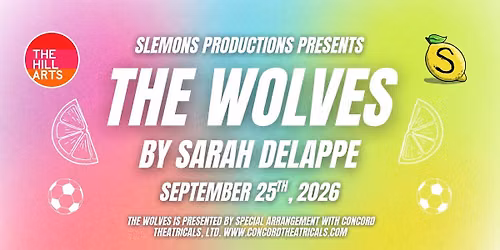 Slemons Productions Presents: The Wolves by Sarah Delappe