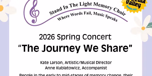 Stand in the Light Memory Choir Spring 2026 Concert - "The Journey We Share"