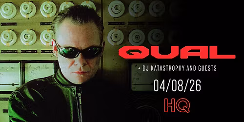 QUAL | DJ Katastrophy + Guests at HQ Denver
