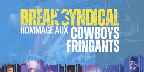 Break Syndical Hommage aux Cowboys Fringants