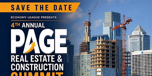 Economy League Presents: 4th Annual PAGE Real Estate & Construction Summit