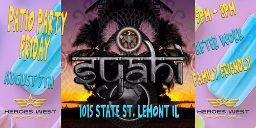 Patio Party Friday w\/ Syahi @ Heroes West Lemont