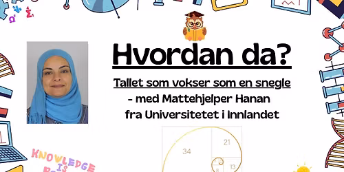 Hvordan da: tallet som vokser som en snegle