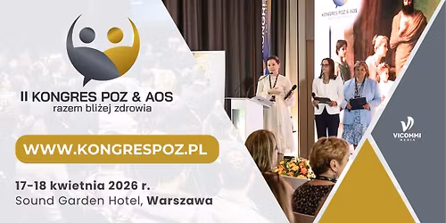 II KONGRES POZ & AOS - Razem bli\u017cej zdrowia